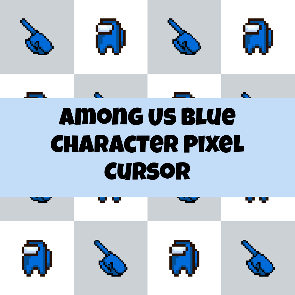 Preview Among Us Blue Character Pixel cursor custom cursor pack