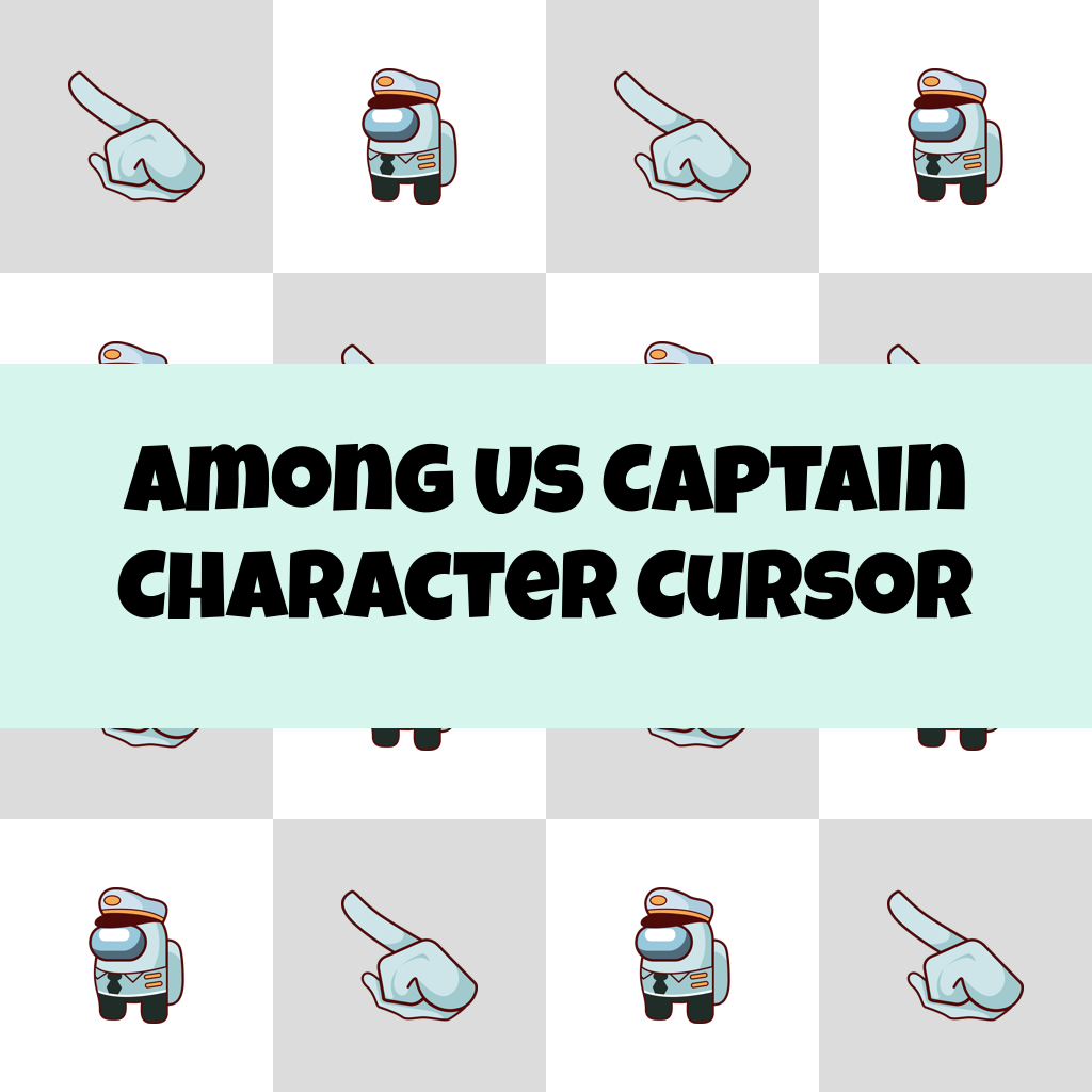 Preview Among Us Captain Character cursor custom cursor pack