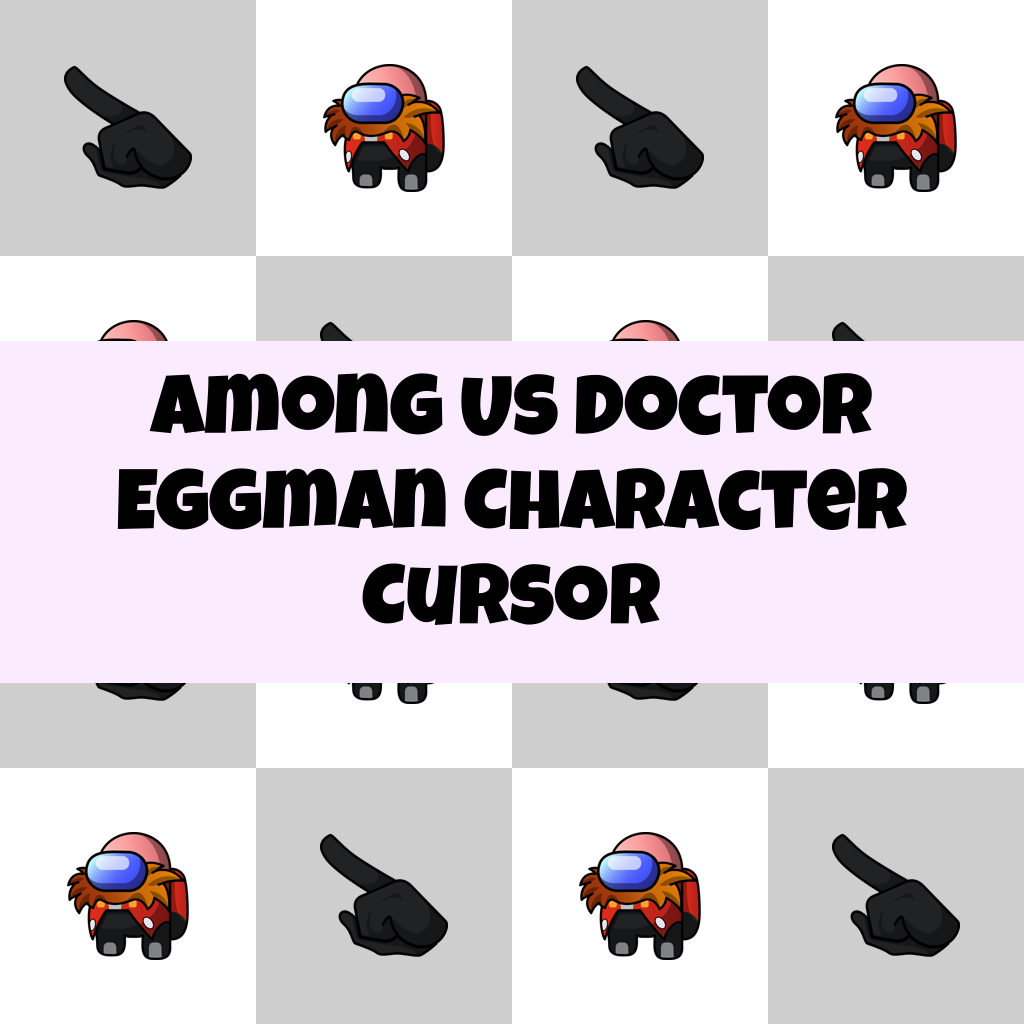 Preview Among Us Doctor Eggman Character cursor custom cursor pack