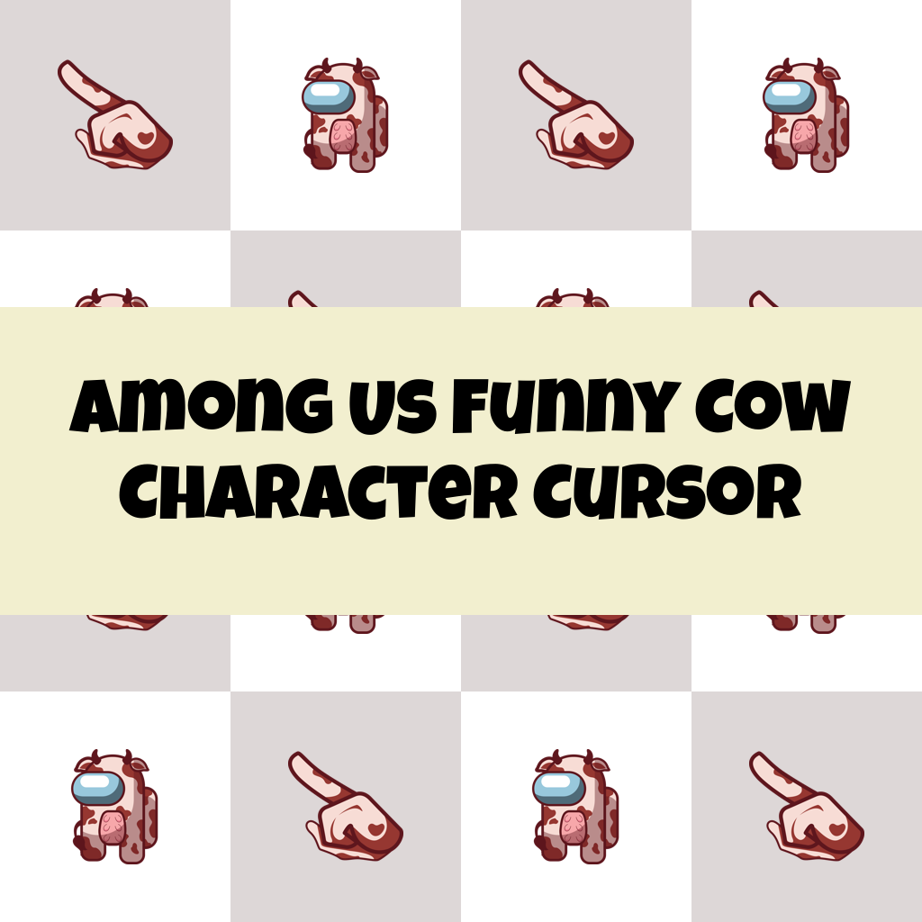 Preview Among Us Funny Cow Character cursor custom cursor pack