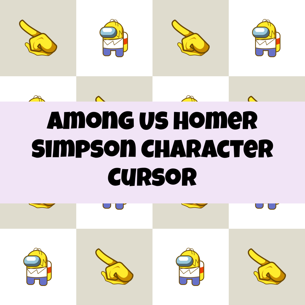 Preview Among Us Homer Simpson Character cursor custom cursor pack