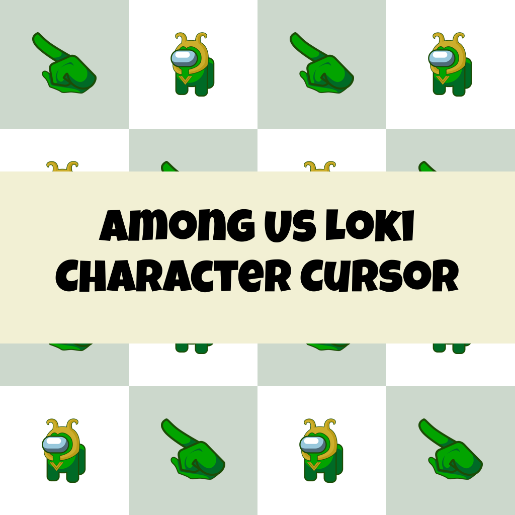 Preview Among Us Loki Character cursor custom cursor pack
