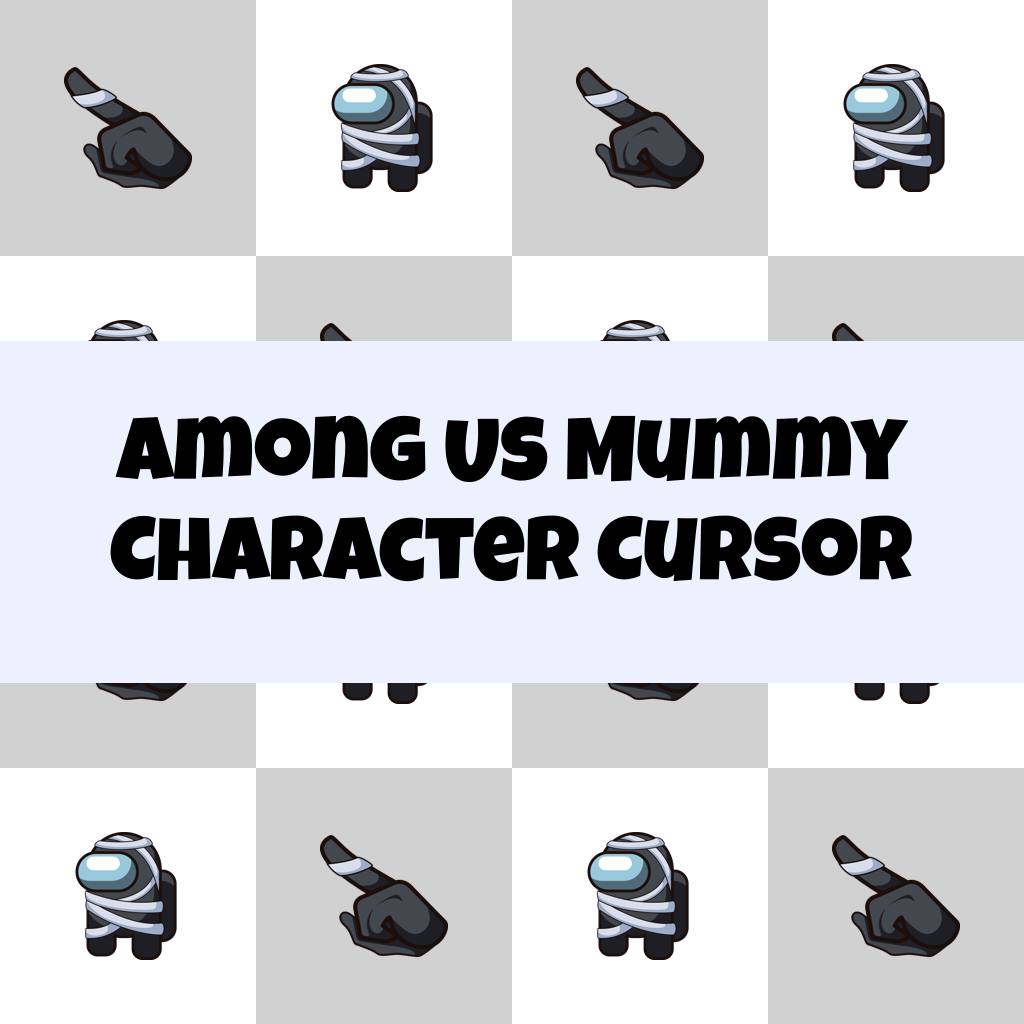 Preview Among Us Mummy Character cursor custom cursor pack