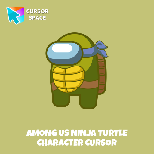 Among Us Ninja Turtle Character cursor pointer cursor