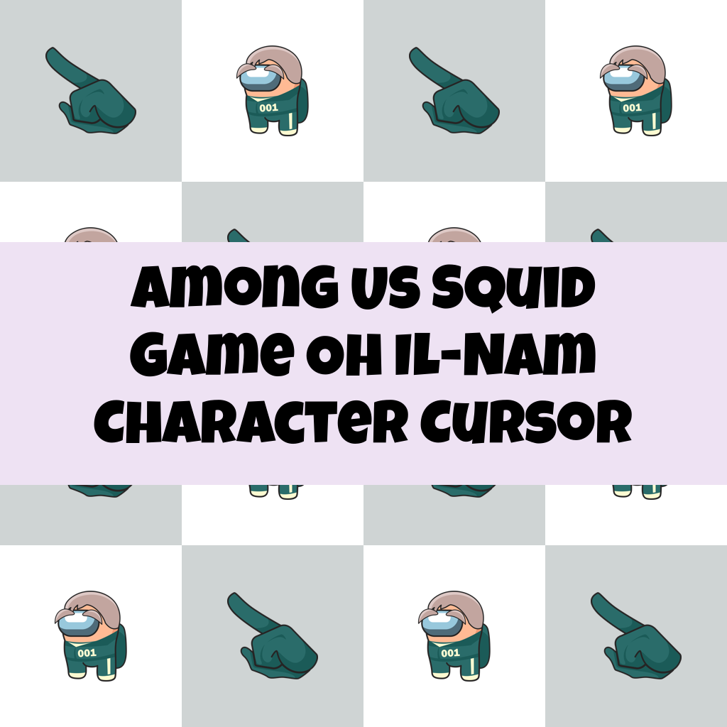 Preview Among Us Squid Game Oh Il-Nam Character cursor custom cursor pack