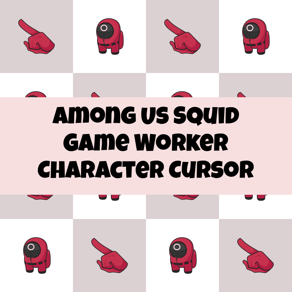 Preview Among Us Squid Game Worker Character cursor custom cursor pack